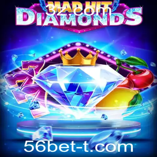 56bet - Descubra MadHitDiamonds: O Novo Jogo de Apostas Frenéticas