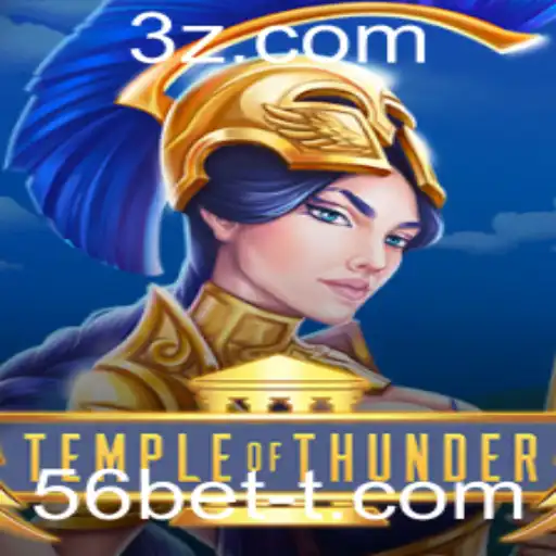 56bet - Descubra TempleofThunder: O Novo Fenômeno no Mundo dos Jogos